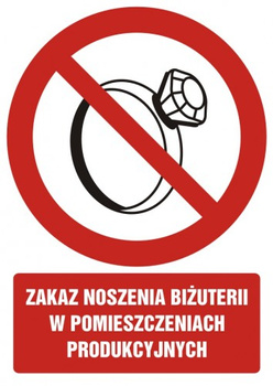 Znak zakaz noszenia biżuterii w pomieszczeniach produkcyjnych na Folii Samoprzylepnej (GC058)