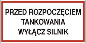 Znak przed rozpoczęciem tankowania wyłącz silnik na płycie PCV (829-04)