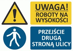 Znak Roboty na wysokości- przejście drugą stroną ulicy (T012)