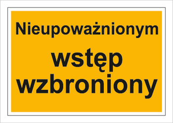 Znak nieupoważnionym wstęp wzbroniony na płycie PCV (857)