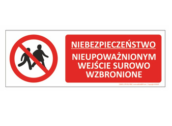 Znak Niebezpieczeństwo! Nieupoważnionym wejście surowo wzbronione (T204)