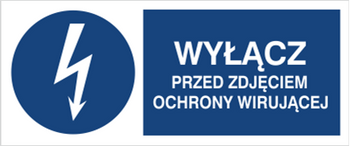Znak Wyłącz przed zdjęciem ochrony wirującej na płycie PCV (430-16b)
