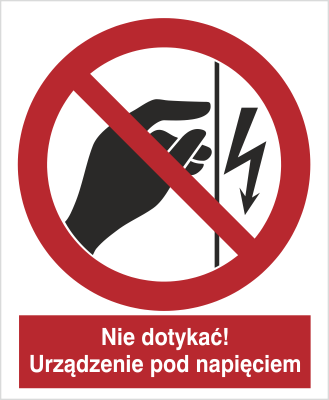 Znak nie dotykać urządzenie pod napięciem na płycie PCV (624)