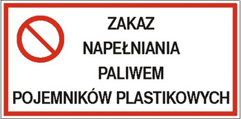 Znak zakaz napełniania paliwem pojemników plastikowych na płycie PCV (829-05)