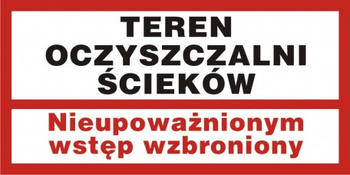 Znak Teren oczyszczalni ścieków. Nieupoważnionym wstęp wzbroniony (PB097)