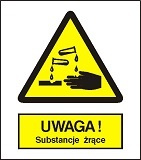 Znak uwaga substancje żrące na płycie PCV (303)