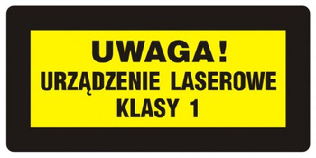 Znak Uwaga! Promieniowanie laserowe. Urządzenie laserowe klasy 1 na Folii Samoprzylepnej (KB006)