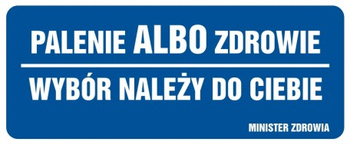 Znak Palenie albo zdrowie. Wybór należy do ciebie na płycie PCV (NE016)