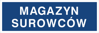 Znak magazyn surowców na płycie PCV (802-03)