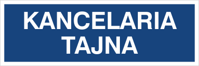 Znak kancelaria tajna na płycie PCV (801-86)