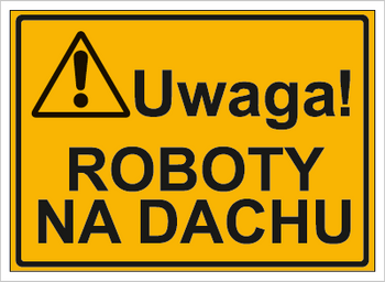 Znak uwaga roboty na dachu na płycie HIPS (319-02)