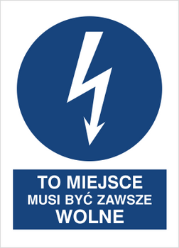 Znak To miejsce musi być zawsze wolne na Folii Samoprzylepnej (430-14)