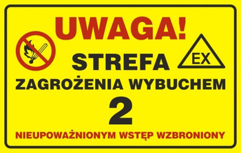 Znak Uwaga! Gaz-strefa zagrożenia wybuchem 2. Nieupoważnionym wstęp wzbroniony (JD017)