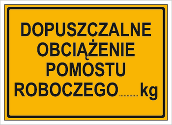 Znak dopuszczalne obciążenie pomostu roboczego kg na płycie HIPS (319-78)