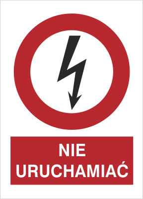 Znak Nie uruchamiać na Folii Samoprzylepnej (630-13)
