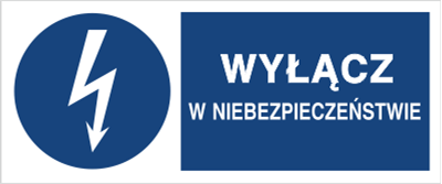 Znak Wyłącz w niebezpieczeństwie na płycie PCV (430-01b)