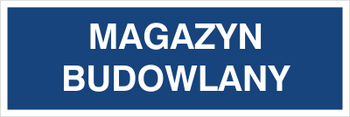 Znak magazyn budowlany na Folii Samoprzylepnej (801-119)