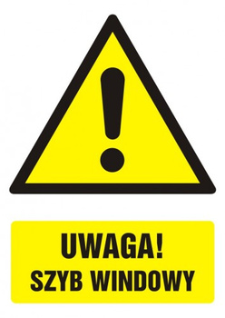 Znak Uwaga! Szyb windowy na Folii Samoprzylepnej (GF003)