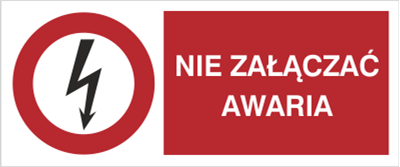 Znak Nie załączać awaria na Folii Samoprzylepnej (630-15b)