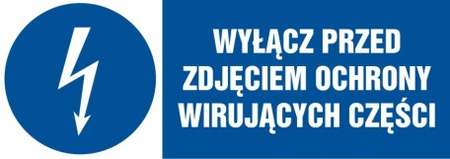 Znak Wyłącz przed zdjęciem ochrony wirujących części na Folii Samoprzylepnej (HF015)
