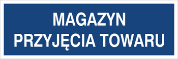 Znak magazyn przyjęcia towaru na Folii Samoprzylepnej (801-152)