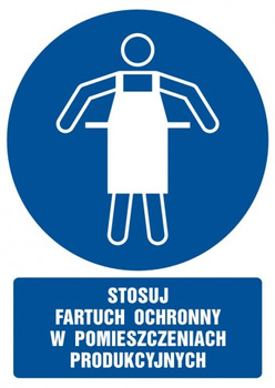 Znak stosuj fartuch ochronny w pomieszczeniach produkcyjnych na płycie PCV (GL028)