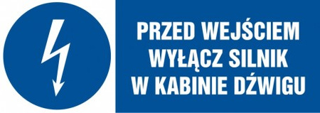 Znak Przed wejściem wyłącz silnik w kabinie dźwigu na Folii Samoprzylepnej (HF008)