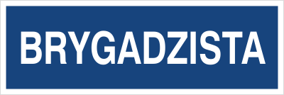Znak brygadzista na płycie PCV (801-63)