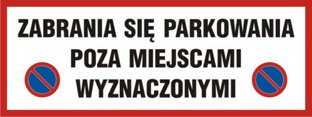 Znak Zabrania się parkowania poza miejscami wyznaczonymi na Folii Samoprzylepnej (SA029)