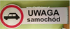 Znak informacyjny uwaga samochód