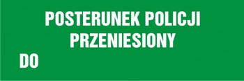 Znak Posterunek policji przeniesiony do na Folii Samoprzylepnej (NA159)
