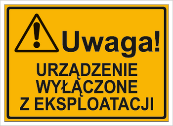 Znak uwaga urządzenie wyłączone z eksploatacji na płycie HIPS (319-84)