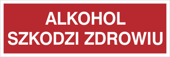 Znak alkohol szkodzi zdrowiu na płycie PCV (857-12)