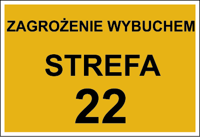 Znak zagrożenie wybuchem strefa 22 na Folii Samoprzylepnej (828-01)