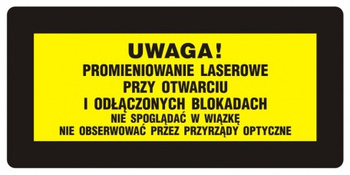 Znak Uwaga! - ,, - Nie spoglądać w wiązkę. Nie obserwować przez przyrządy optyczne na Folii Samoprzylepnej (KB020)