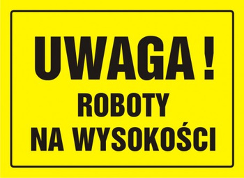 Znak Uwaga! Roboty na wysokości na płycie HIPS (OA004)