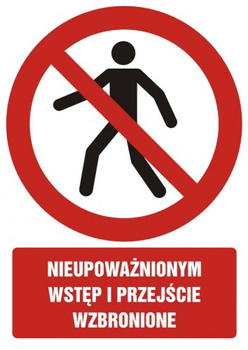 Znak nieupoważnionym wstęp i przejście wzbronione na Folii Samoprzylepnej (GC007)