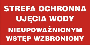 Znak Strefa ochronna ujęcia wody. Nieupoważnionym wstęp wzbroniony (PB094)