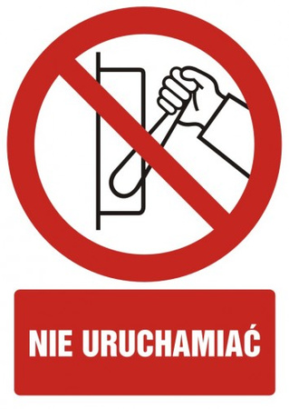 Znak nie uruchamiać na Folii Samoprzylepnej (GC021)