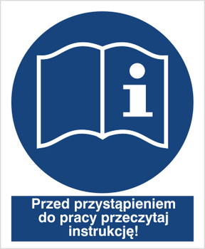 Znak przed przystąpieniem do pracy przeczytaj instrukcję na Folii Samoprzylepnej (418)