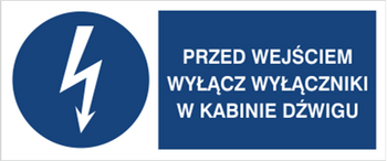 Znak Przed wejściem wyłącz wyłączniki w kabinie dźwigu na płycie PCV (430-08b)