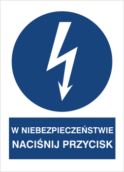 Znak W niebezpieczeństwie naciśnij przycisk na Folii Samoprzylepnej (430-12)