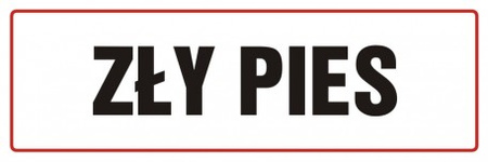 Znak Zły pies na Płycie PCV (ND007)
