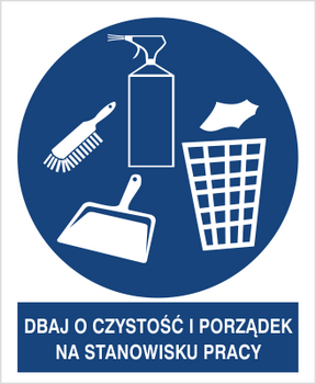 Znak dbaj o czystość i porządek na stanowisku pracy na płycie PCV (433)