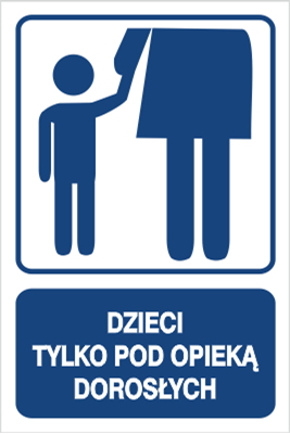 Znak dzieci tylko pod opieką dorosłych na Folii Samoprzylepnej (823-109)