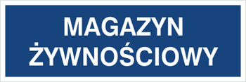 Znak magazyn żywnościowy na płycie PCV (801-150)