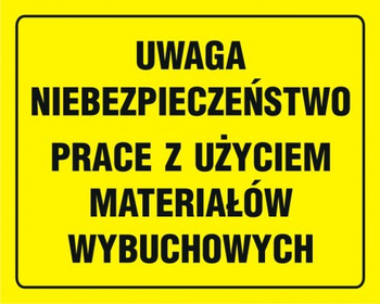Znak Uwaga niebezpieczeństwo prace z użyciem materiałów wybuchowych na płycie HIPS (OA095)