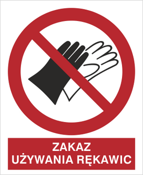 Znak zakaz używania rękawic na Folii Samoprzylepnej (645)