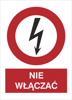 Znak Nie włączać na Folii Samoprzylepnej (630-16)
