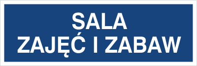 Znak sala zajęć i zabaw na Folii Samoprzylepnej (801-231)